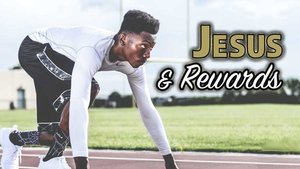 Matthew: Jesus and Rewards
